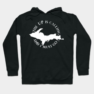 The UP Is Calling And I Must Go Hoodie